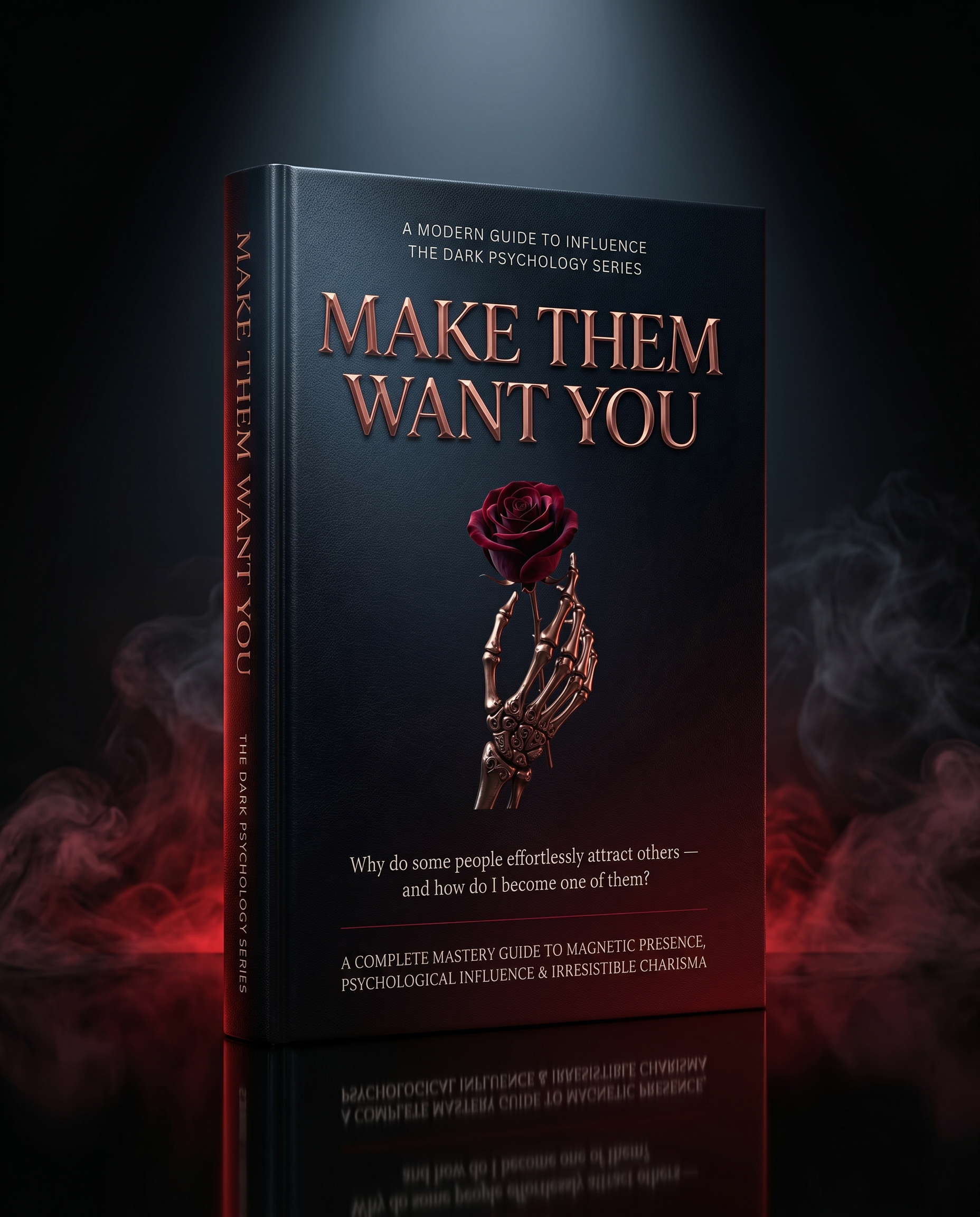 Make Them Want You I The Dark Psychology Of Attraction
