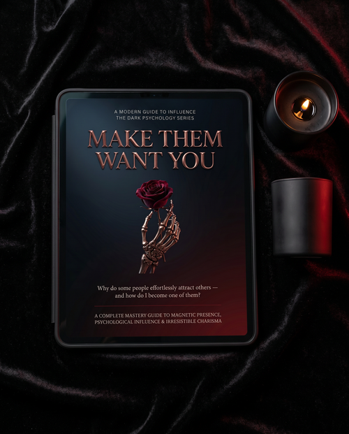 Make Them Want You I The Dark Psychology Of Attraction